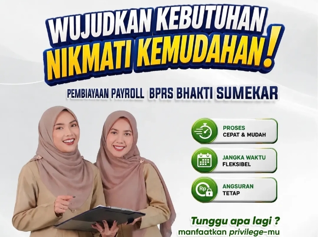 BPRS Bhakti Sumekar Dorong Nasabah Manfaatkan Pembiayaan Payroll